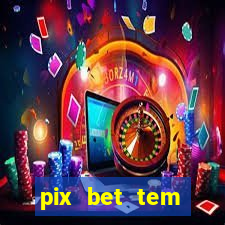 pix bet tem pagamento antecipado